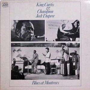 King Curtis & Champion Jack Dupree – Blues At Montreux