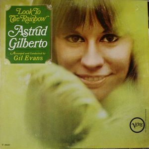 Astrud Gilberto – Look To The Rainbow