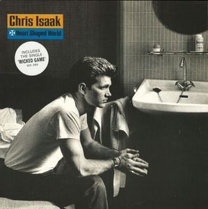 Heart Shaped World by Chris Isaak