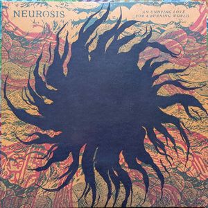An Undying Love For A Burning World by Neurosis