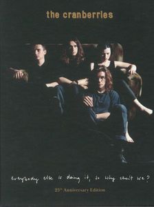 The Cranberries – Everybody Else Is Doing It, So Why Can't We?