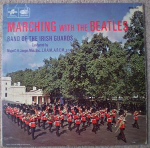 Marching With The Beatles by The Band Of The Irish Guards