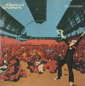 Surrender by The Chemical Brothers