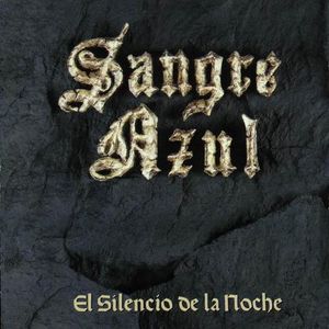 Sangre Azul – El Silencio De La Noche