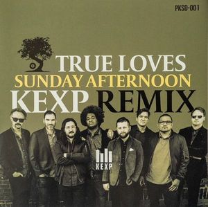 Sunday Afternoon (KEXP Remix) by The True Loves