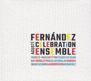 Agustí Fernández Celebration Ensemble – Agustí Fernández Celebration Ensemble