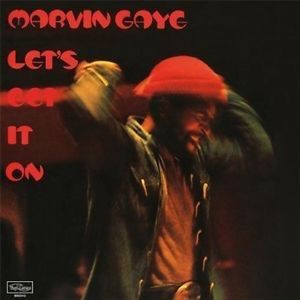 Let's Get It On by Marvin Gaye