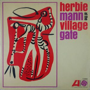 Herbie Mann At The Village Gate by Herbie Mann