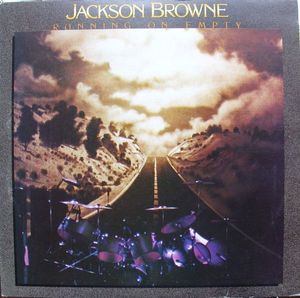 Running On Empty by Jackson Browne