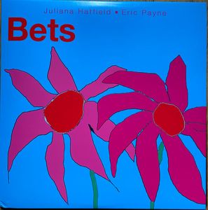 Bets by Juliana Hatfield And  Eric Payne
