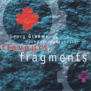 Flavours, Fragments by GrubenKlangOrchester