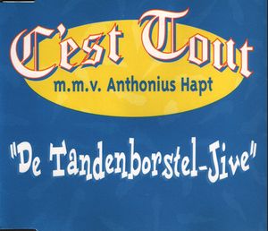 De Tandenborstel-Jive by C'est Tout M.M.V.  Antonius Hapt