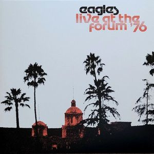 Eagles – Live At The Forum '76