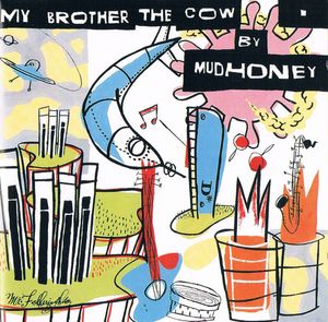Mudhoney – My Brother The Cow