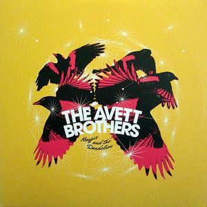 The Avett Brothers – Magpie And The Dandelion