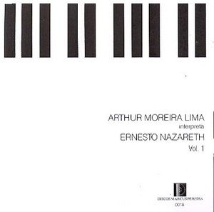 Interpreta Ernesto Nazareth - Volume 1 by Arthur Moreira Lima