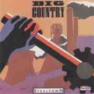 Big Country – Steeltown