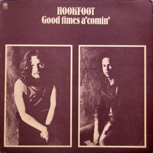 Good Times A' Comin' by Hookfoot