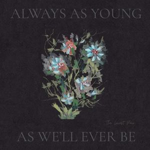 Always As Young As We'll Ever Be by The Lowest Pair