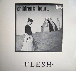 Children's Hour – Flesh