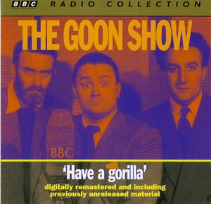 Volume 6 "Have A Gorilla" by The Goons