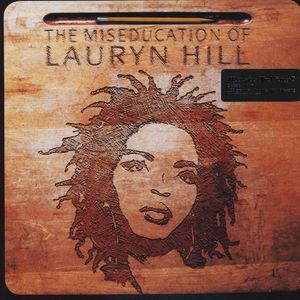 The Miseducation Of Lauryn Hill by Lauryn Hill