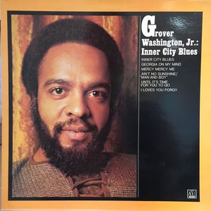 Grover Washington, Jr. – Inner City Blues