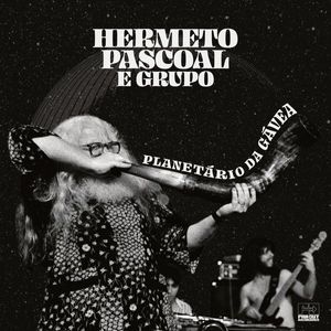 Planetário Da Gávea by Hermeto Pascoal E Grupo