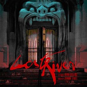 Johnny Jewel – Lost River (Original Motion Picture Soundtrack)