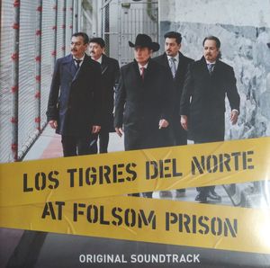Los Tigres Del Norte – At Folsom Prison