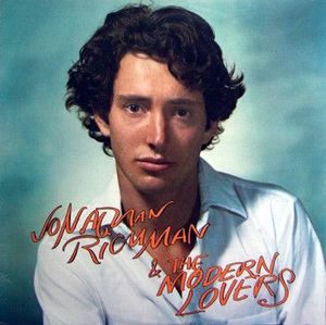 Jonathan Richman & The Modern Lovers – Jonathan Richman & The Modern Lovers