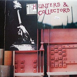 Hunters & Collectors by Hunters & Collectors Hunters & Collectors by Hunters & Collectors
