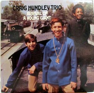 Craig Hundley Trio – Arrival Of A Young Giant