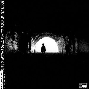 Black Rebel Motorcycle Club – Take Them On, On Your Own