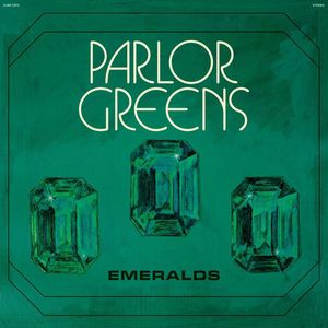 Parlor Greens – Emeralds