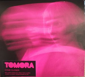 Tomora – Come Closer