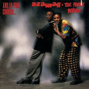 And In This Corner... by DJ Jazzy Jeff & The Fresh Prince