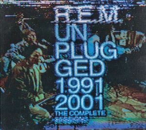 R.E.M. – Unplugged 1991 & 2001 (The Complete Sessions)