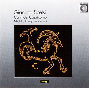 Canti Del Capricorno by Giacinto Scelsi -  Michiko Hirayama