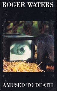 Roger Waters – Amused To Death