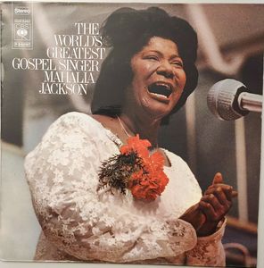 Mahalia Jackson – The World's Greatest Gospel Singer