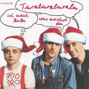 Trio – Turaluraluralu - Ich Mach BuBu Was Machst Du