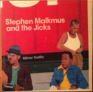 Stephen Malkmus & The Jicks – Mirror Traffic