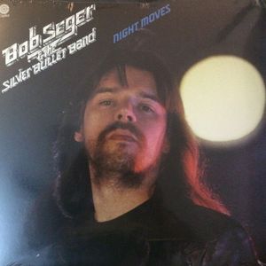 Night Moves by Bob Seger And The Silver Bullet Band