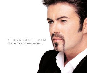Ladies & Gentlemen (The Best Of George Michael) by George Michael