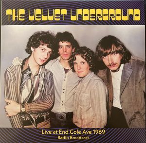 The Velvet Underground – Live At End Cole Ave 1969