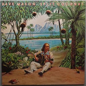 Dave Mason – Split Coconut
