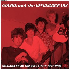 Goldie & The Gingerbreads – Thinking About The Good Times 1964-1966