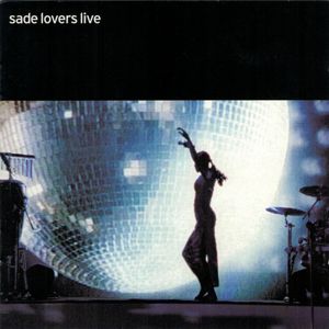 Sade – Lovers Live