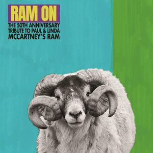 Ram On: The 50th Anniversary Tribute To Paul & Linda McCartney's Ram by Various